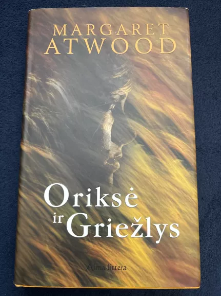 Oriksė ir Griežlys - Margaret Atwood, knyga