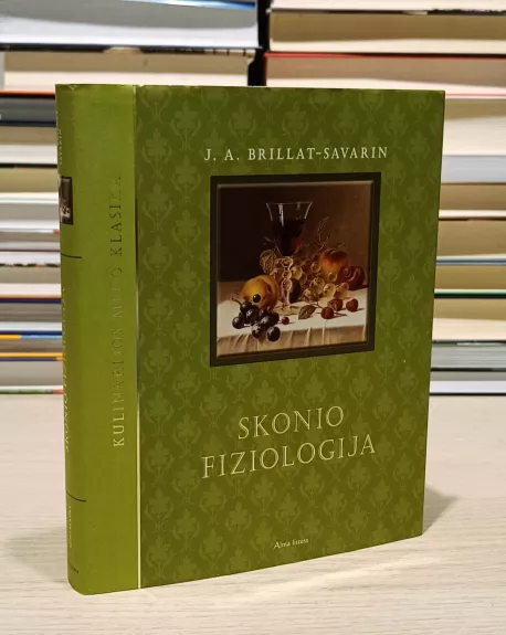SKONIO FIZIOLOGIJA - J.A. BRILLAT - SAVARIN, knyga
