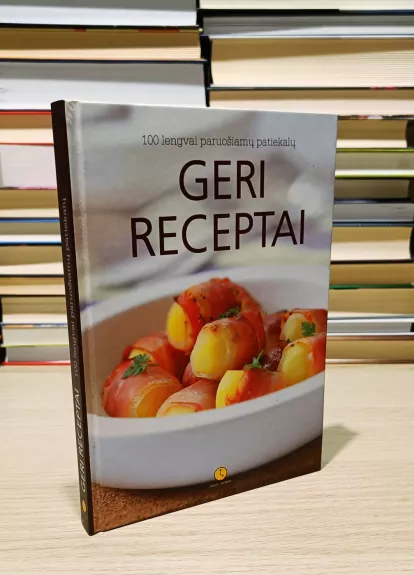 Geri receptai - Bliūdžiūtė Evelina Barauskienė Giedrė, knyga