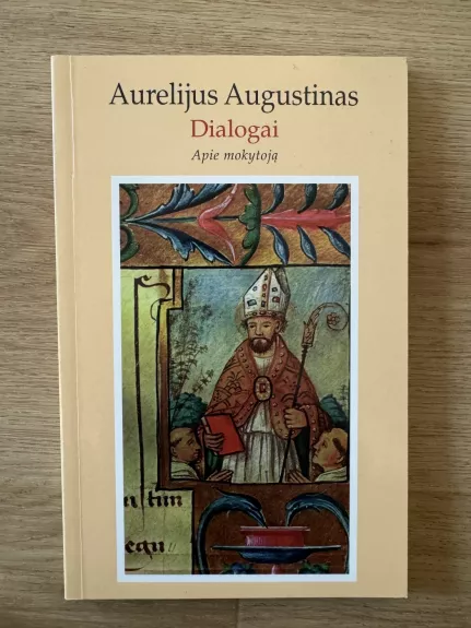 Dialogai: apie mokytoją - Aurelijus Augustinas, knyga 1