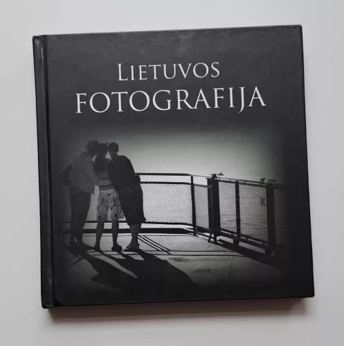 Lietuvos fotografija - Skirmantas Valiulis, knyga 1