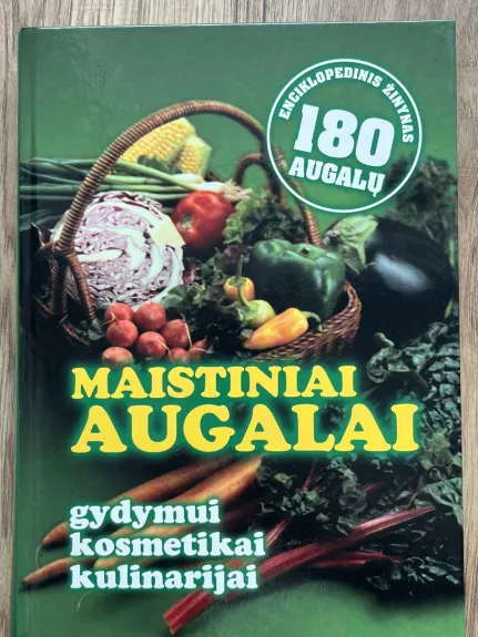 Maistiniai augalai: gydymui, kosmetikai, kulinarijai - S. M. Kalasauskienė, knyga 1