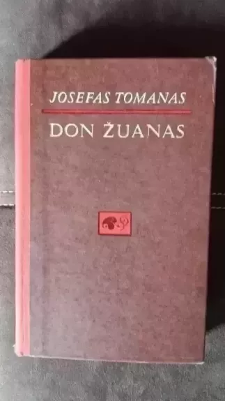 Don Žuanas - Josefas Tomanas, knyga 1