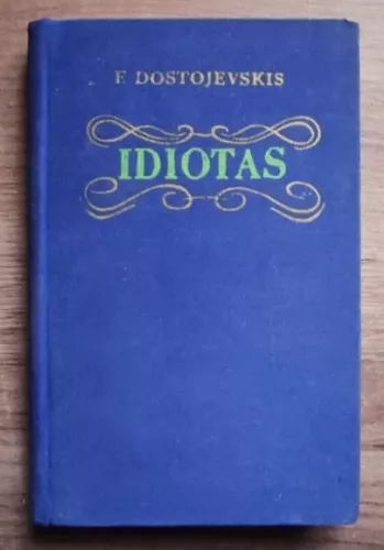 Idiotas - Fiodoras Dostojevskis, knyga 1