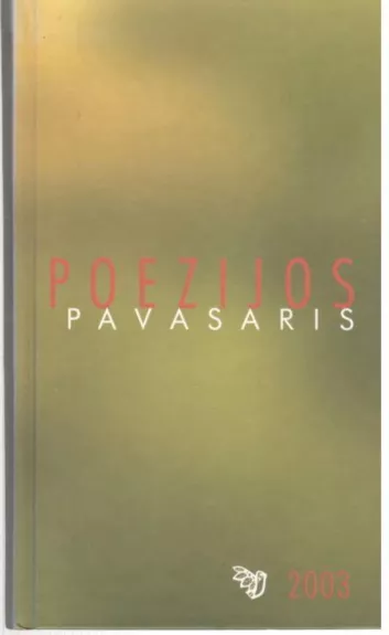 Poezijos pavasaris 2003 - Autorių Kolektyvas, knyga