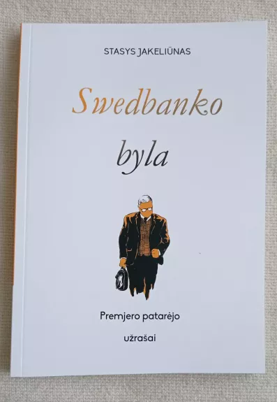 Swedbanko byla. Premjero patarėjo užrašai