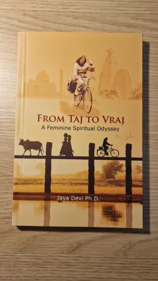 From Taj to Vraj. A Feminine Spiritual Odyssey