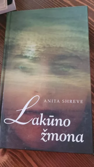 Lakūno žmona - Anita Shreve, knyga