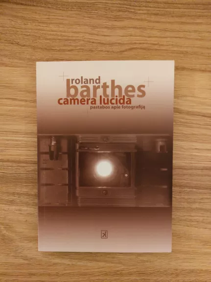 Camera lucida pastabos apie fotografiją