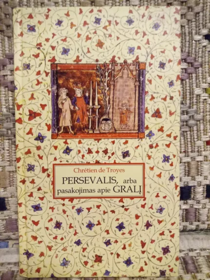 Persevalis, arba pasakojimas apie Gralį - Chretien de Troyes, knyga 1