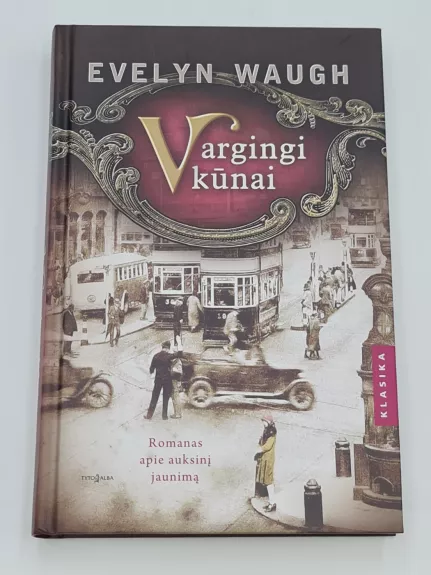 Vargingi kūnai - Evelyn Waugh, knyga