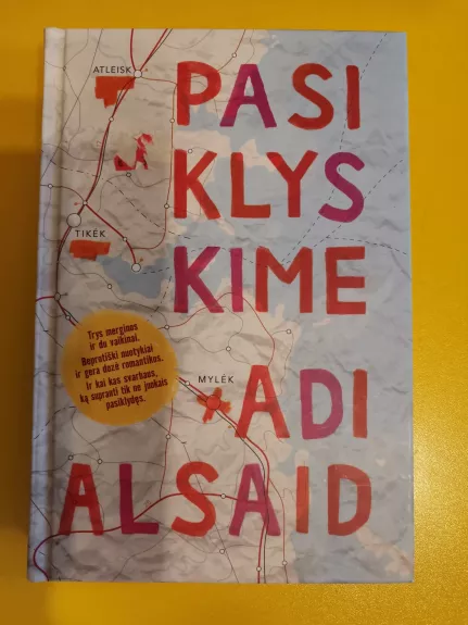 Pasiklyskime - Adi Alsaid, knyga