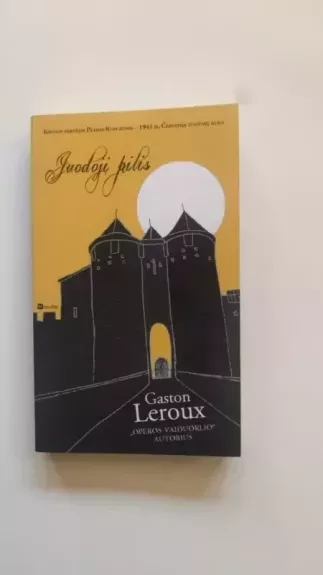 Juodoji pilis - Gaston Leroux, knyga 1