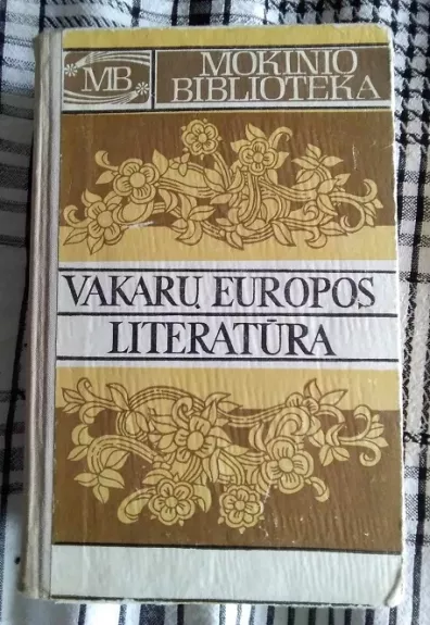 Vakarų Europos literatūra (Dantės Pragaras, Šekspyro Hamletas, Bairono Kainas, Mickevičiaus Gražina ir kiti kūriniai)
