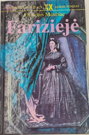 Fariziejė - Francois Mauriac, knyga