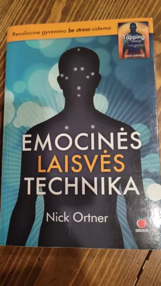 Knygos Šeima, sveikata, vaikams Ortner Nick Emocinės laisvės technika - Nick Ortner, knyga 1