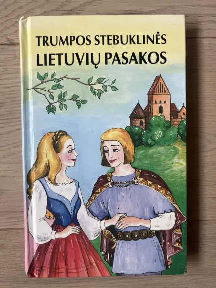 Trumpos stebuklinės lietuvių pasakos - Valdimaras Sasnauskas, knyga