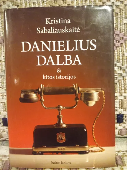 Danielius Dalba & kitos istorijos - Sabaliauskaitė Kristina, knyga