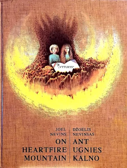 Ant ugnies kalno / On Heartfire Mountain - Džoelis Nevinsas, knyga
