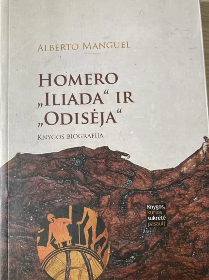 Homero "Iliada" ir "Odisėja" - Alberto Manguel, knyga 1
