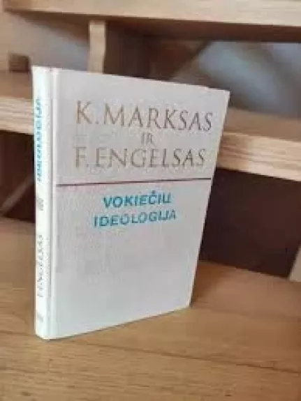 Vokiečių ideologija - K. Marksas, F.  Engelsas, knyga