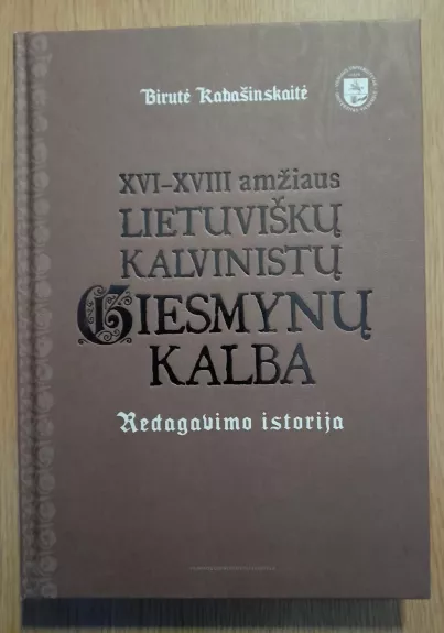 XVI–XVIII amžiaus lietuviškų kalvinistų giesmynų kalba