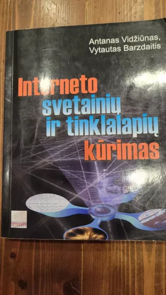Interneto svetainių ir tinklapių kūrimas - Vytautas Barzdaitis, knyga 1