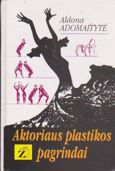 Aktoriaus plastikos pagrindai - Aldona Adomaitytė, knyga
