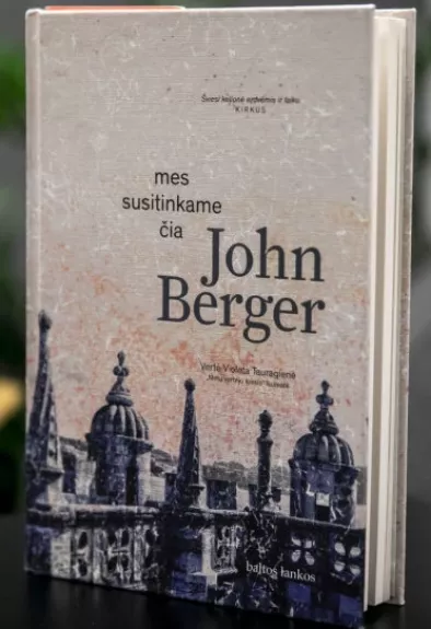 Mes susitinkame čia - John Berger, knyga