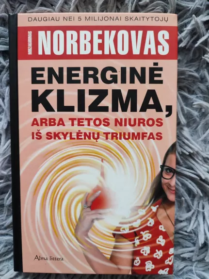 energinė klizma, arba tetos Niuros iš Skylėnų triumfas - Mirzakarimas Norbekovas, knyga