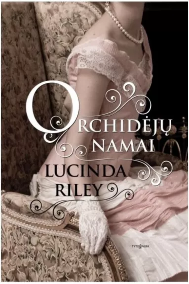 Orchidėjų namai - Liucinda Riley, knyga