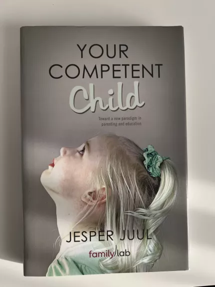 Your competent child - Jesper Juul, knyga 1