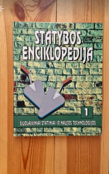 Statybos enciklopedija, 1 tomas - Autorių Kolektyvas, knyga