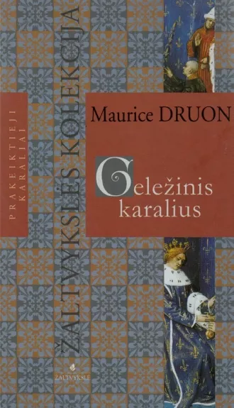 Geležinis karalius - Maurice Druon, knyga