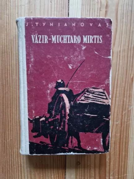 Vazir-Muchtaro mirtis - J. Tynianovas, knyga