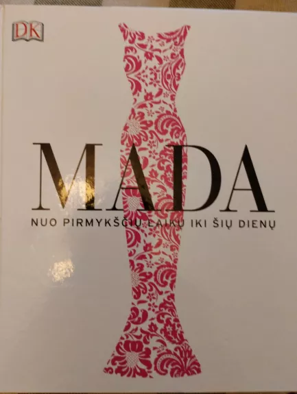 MADA nuo pirmykščių laikų iki šių dienų