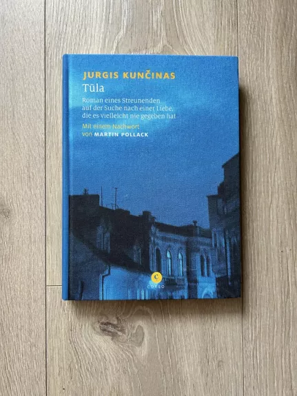 Tula: Roman eines Streunenden auf der Suche nach einer Liebe, die es vielleicht nie gegeben hat. Mit einem Nachwort von Martin Pollack