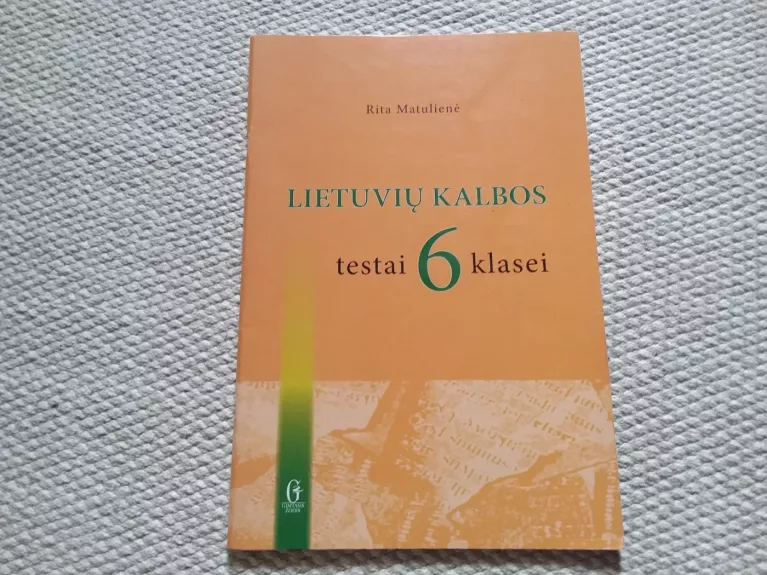 Lietuvių kalbos testai 6 klasei - Rita Matulienė, knyga