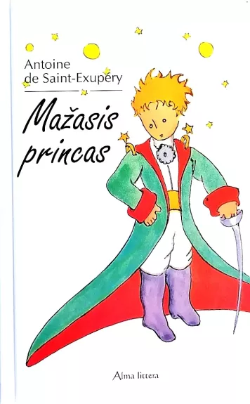 Mažasis princas - Antoine de Saint-Exupéry, knyga