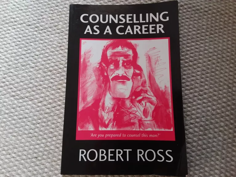 Counselling as a Career - Ross Robert, knyga 1