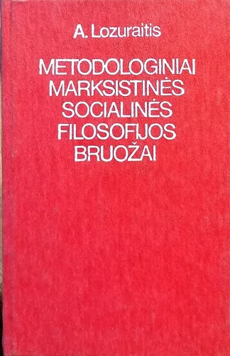 Metodologiniai marksistinės socialinės filosofijos bruožai