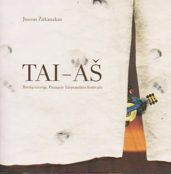 TAI-AŠ. Bardų istorija. Pirmasis Tarptautinis festivalis