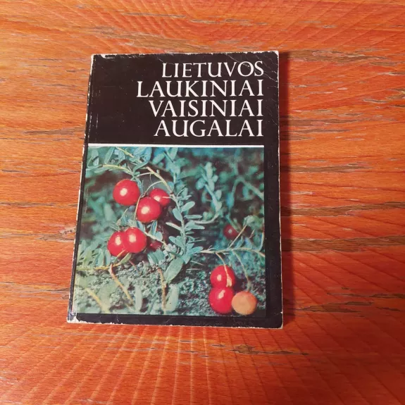 Lietuvos laukiniai vaisiniai augalai - V. Butkus, ir kiti , knyga