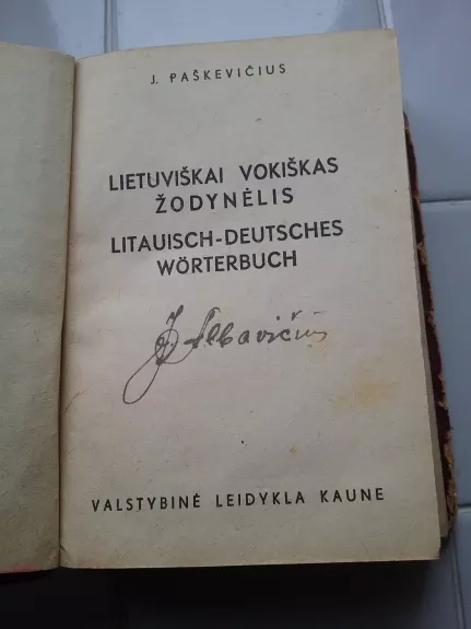 Lietuviškai vokiškas žodynėlis(462 psl.) - J. Paškevičius, knyga 1