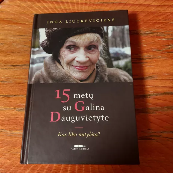 15 metu su Galina Dauguvietyte - Inga Liutkevičienė, knyga