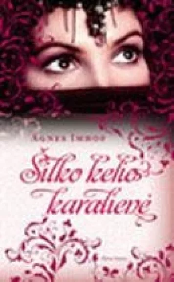 Šilko kelio karalienė