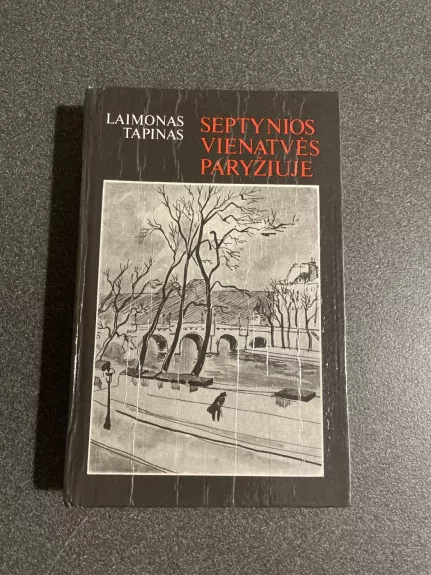 Septynios vienatvės Paryžiuje - Laimonas Tapinas, knyga