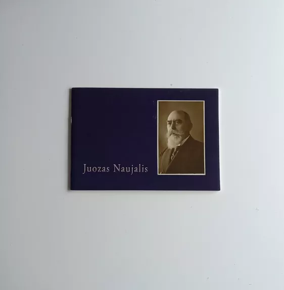 Juozas Naujalis, 1869–1934