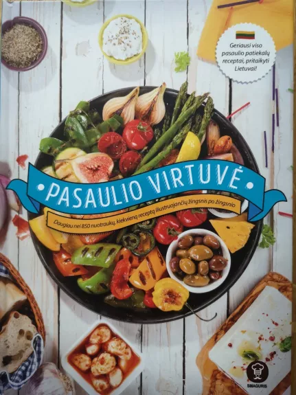 PASAULIO VIRTUVĖ: geriausi viso pasaulio patiekalų receptai, pritaikyti Lietuvai! - Christine France,Mike  Cooper,	Lincoln  Jefferson, knyga