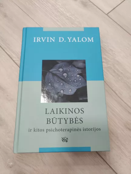 Laikinos būtybės ir kitos psichoterapinės istorijos - Irvin D. Yalom, knyga 1